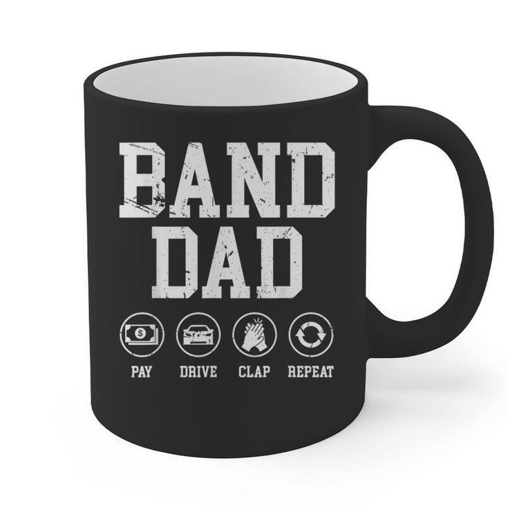 Band Dad Pay Drive Clap Repeat Marching Band Dad Graphic Print Coffee Mug