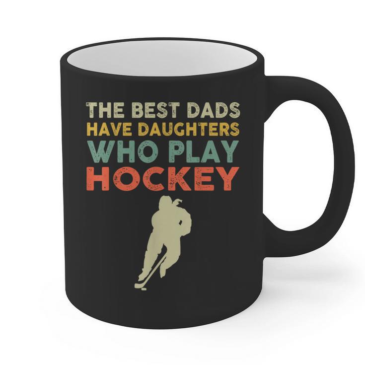 The Best Dads Have Daughters Who Play Hockey Vintage Graphic Print Coffee Mug