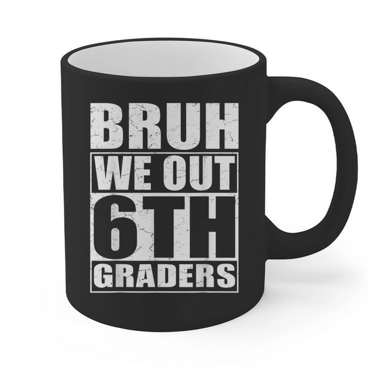 Bruh We Out 6th Graders Sixth Grade Graduation Class Of 2025 Graphic Print Coffee Mug