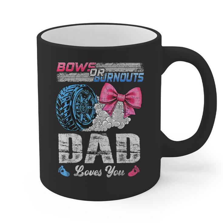 Burnouts Or Bows Your Dad Loves You Gender Reveal Graphic Print Coffee Mug