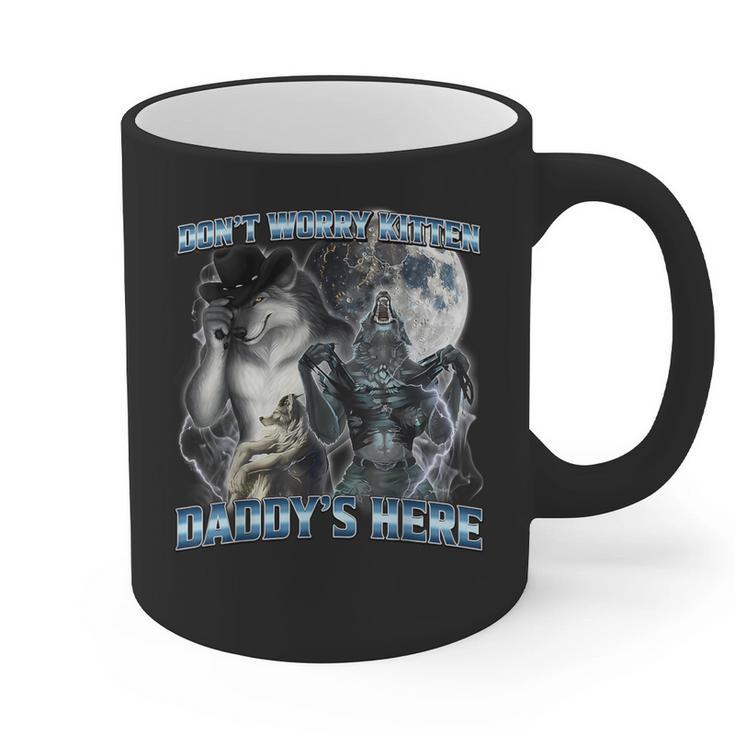 Cool Alpha Wolf Meme Don't Worry Kitten Daddy's Here Graphic Print Coffee Mug