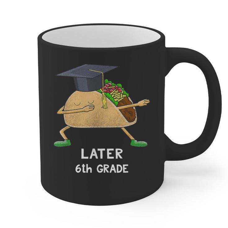 Dabbing Taco 6th Grade Graduation Shirt Sixth Grade Later Graphic Print Coffee Mug