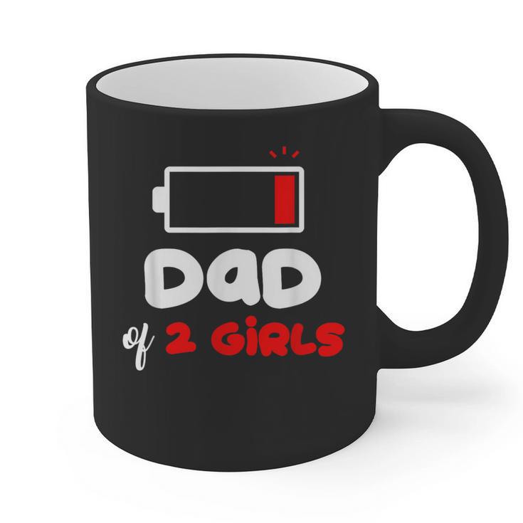 Dad Of 2 Girls Low Battery Daddy Of Two Girls Father Graphic Print Coffee Mug