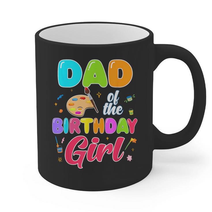 Dad Of The Birthday Girl Painting Art Birthday Girl Family Graphic Print Coffee Mug