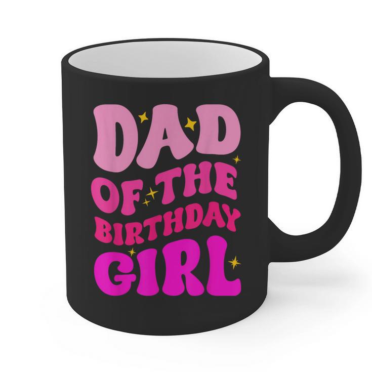 Dad Of The Birthday Girl Party Girls Daddy Birthday Party Graphic Print Coffee Mug
