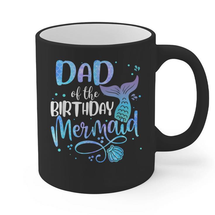 Dad Of The Birthday Mermaid Family Matching Father Dad Papa Graphic Print Coffee Mug