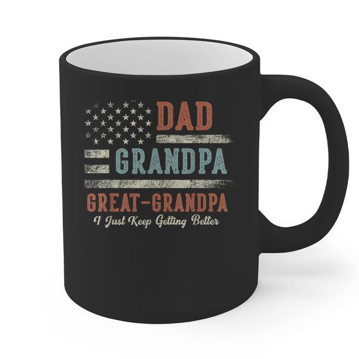 Dad Grandpa Great Grandpa I Just Keep Getting Better Graphic Print Coffee Mug