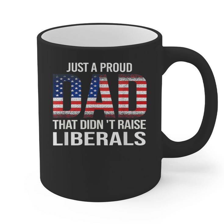 Dad Man Saying Proud Dad That Didn't Raise Liberals Graphic Print Coffee Mug Dad Man Saying Proud Dad That Didn't Raise Liberals Graphic Print Coffee Mug