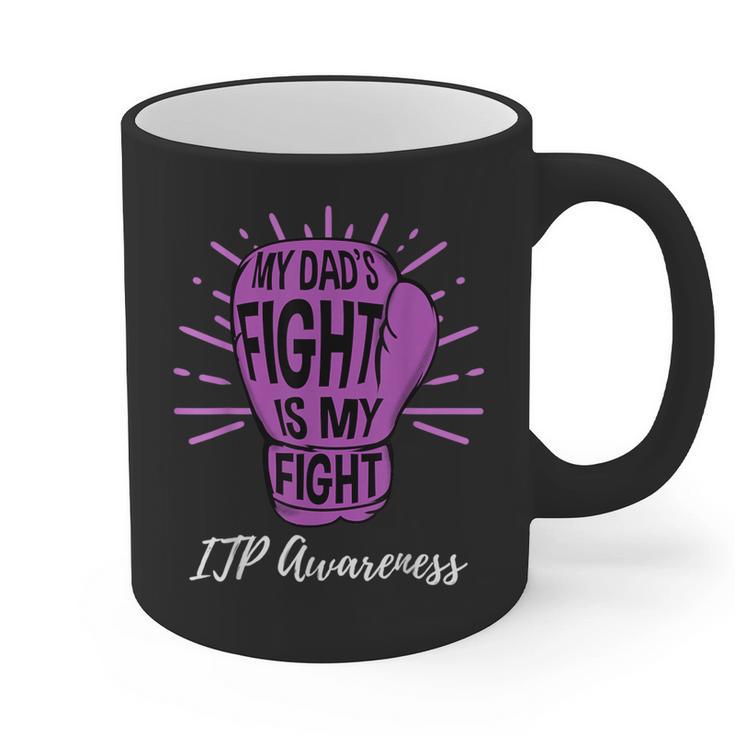 My Dads Fight Is My Fight Immune ITP Awareness Graphic Print Coffee Mug
