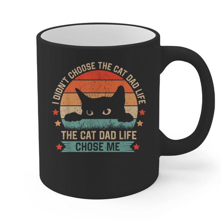 I Didn't Choose The Cat Dad Life The Cat Dad Life Chose Me Graphic Print Coffee Mug