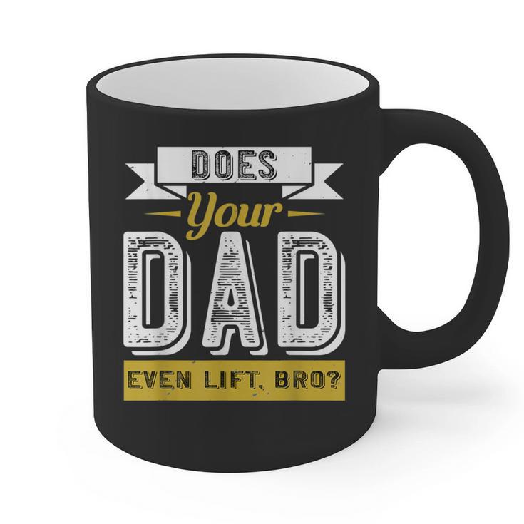 Does Your Dad Even Lift Bro Gym Lover's Graphic Print Coffee Mug