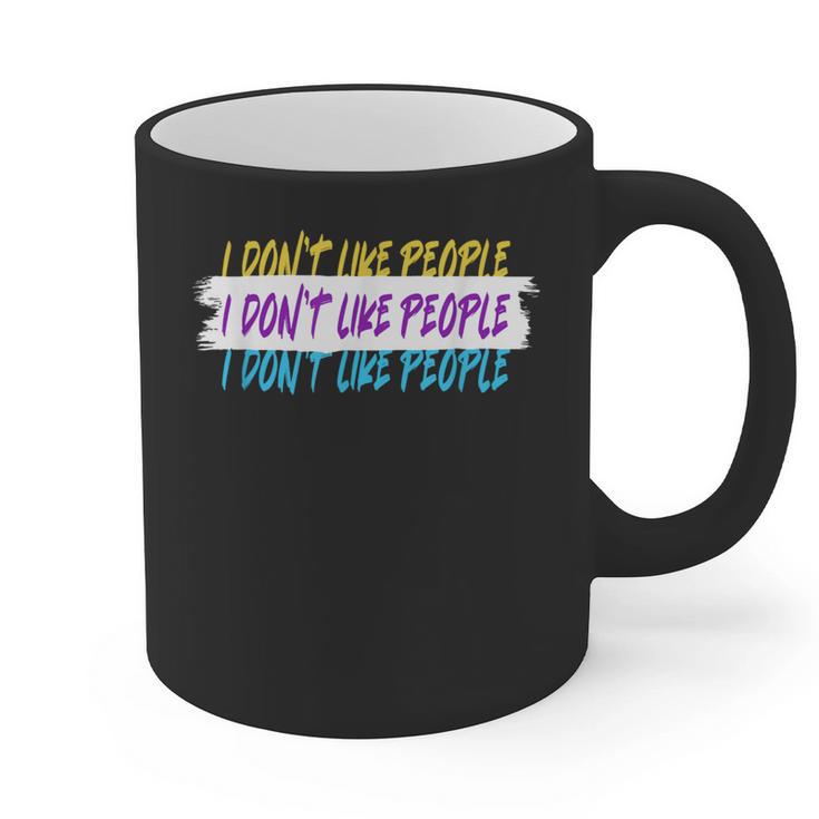 I Don't Like People Sarcastic Humanity Hater Introvert Graphic Print Coffee Mug