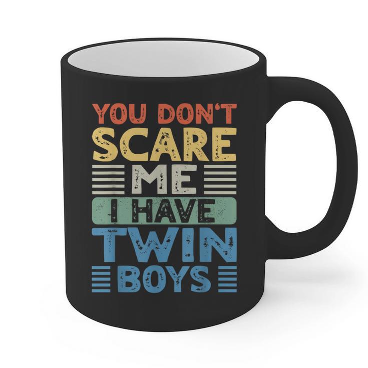 You Don't Scare Me I Have Twin Boys Dad Mom Graphic Print Coffee Mug