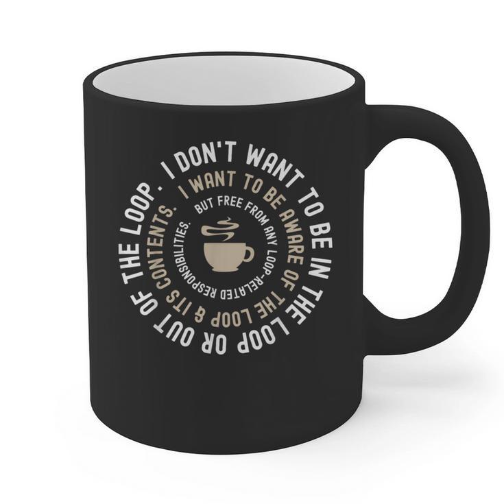 I Don't Want To Be In The Loop Introvert Coffee Lover Graphic Print Coffee Mug