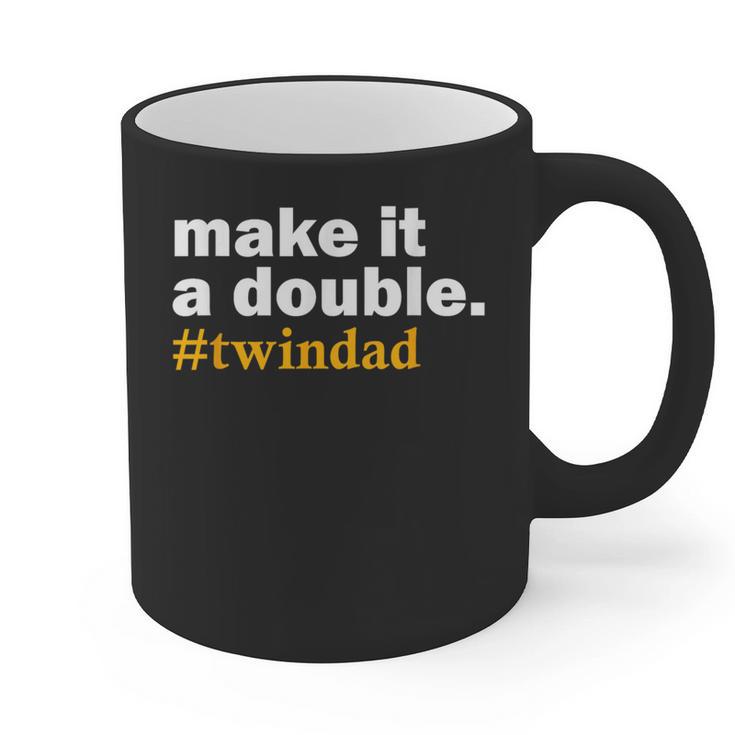 Make It a Double Twin Parent New Dad Graphic Print Coffee Mug