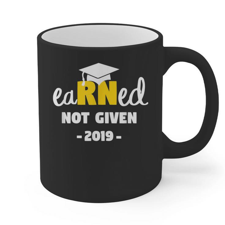 Earned Not Given Shirt RN Nurses Graduation 2019 Her Graphic Print Coffee Mug