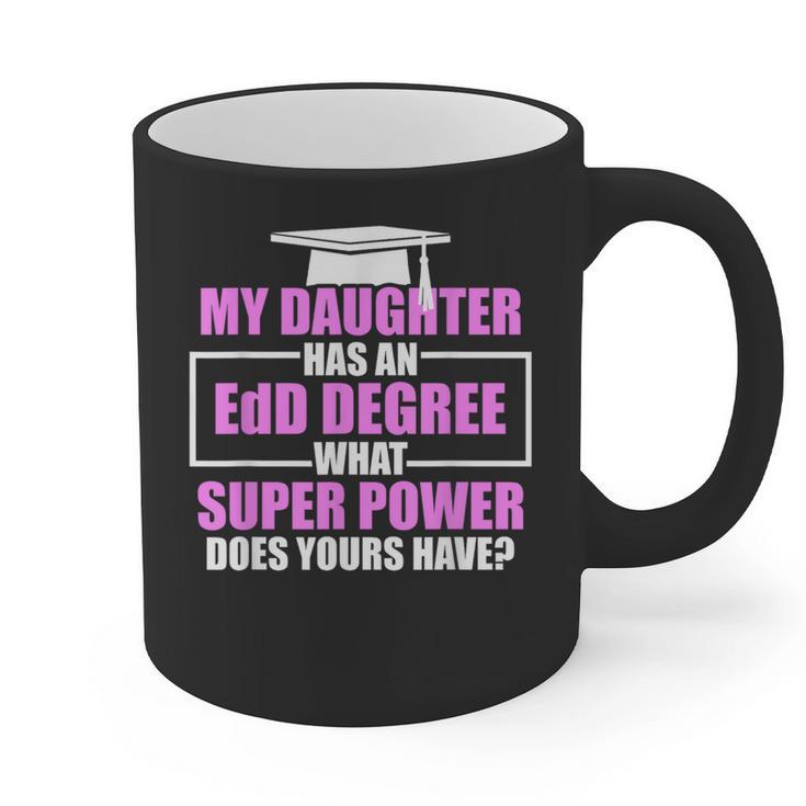 EdD Doctor Of Education Daughter Power Doctorate Graduation Graphic Print Coffee Mug