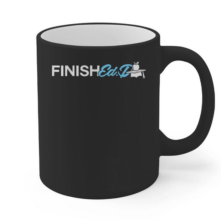 EdD Doctor Of Education Finish Doctorate Graduation Graphic Print Coffee Mug