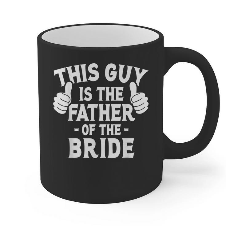 This Is The Father Of The Bride Wedding Marriage Bride Dad Graphic Print Coffee Mug