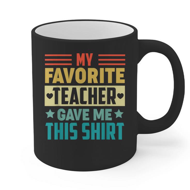 My Favorite Teacher Gave Me This School Graduation Student Graphic Print Coffee Mug