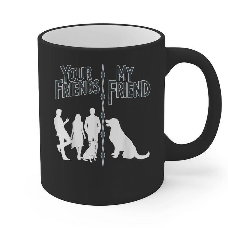 Your Friends Vs My Friend Introvert Pet Dog Owner Men Women Kids Graphic Print Coffee Mug