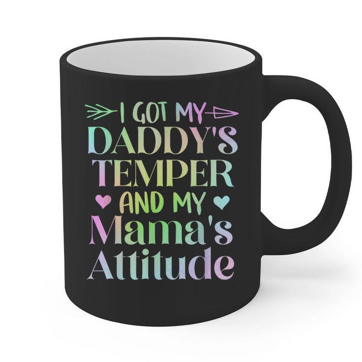 Funny Family Saying Apparel I GOT MY DADDY'S TEMPER And My Mama's Attitude Kids Graphic Print Coffee Mug