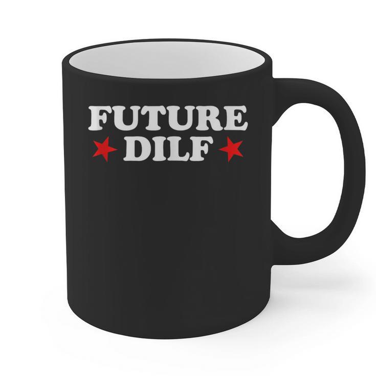 Future DILF Sarcastic Hot Dad Statement Sarcasm Humor Graphic Print Coffee Mug
