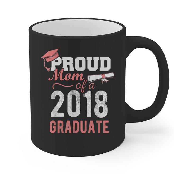 Graduation 2018 Tshirt Proud Mom Of A 2018 Graduate T-Shirt Graphic Print Coffee Mug