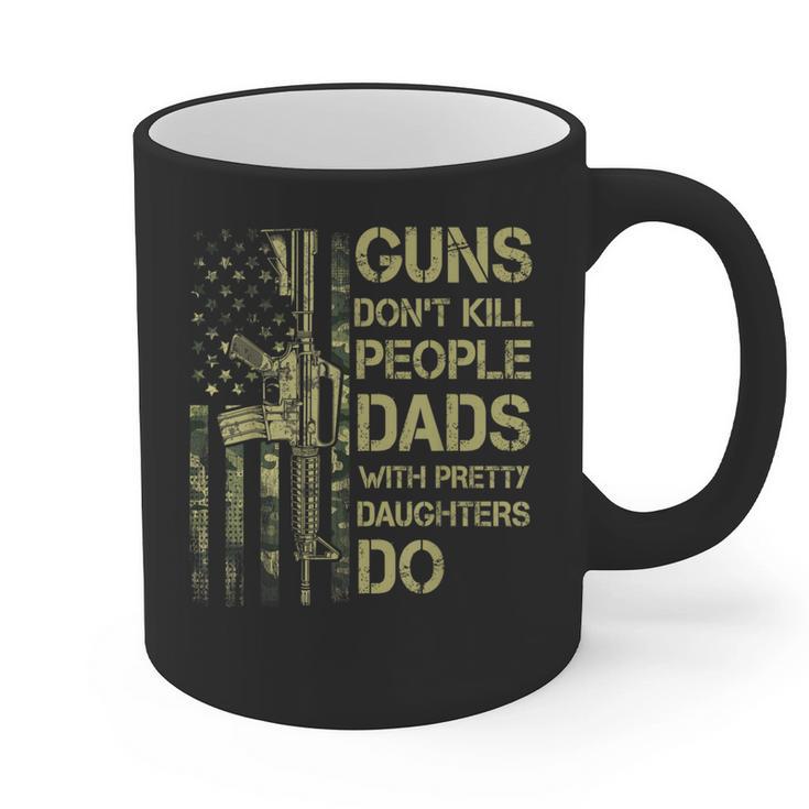 Guns Don't Kill People Dads With Pretty Daughters Humor Dad Graphic Print Coffee Mug