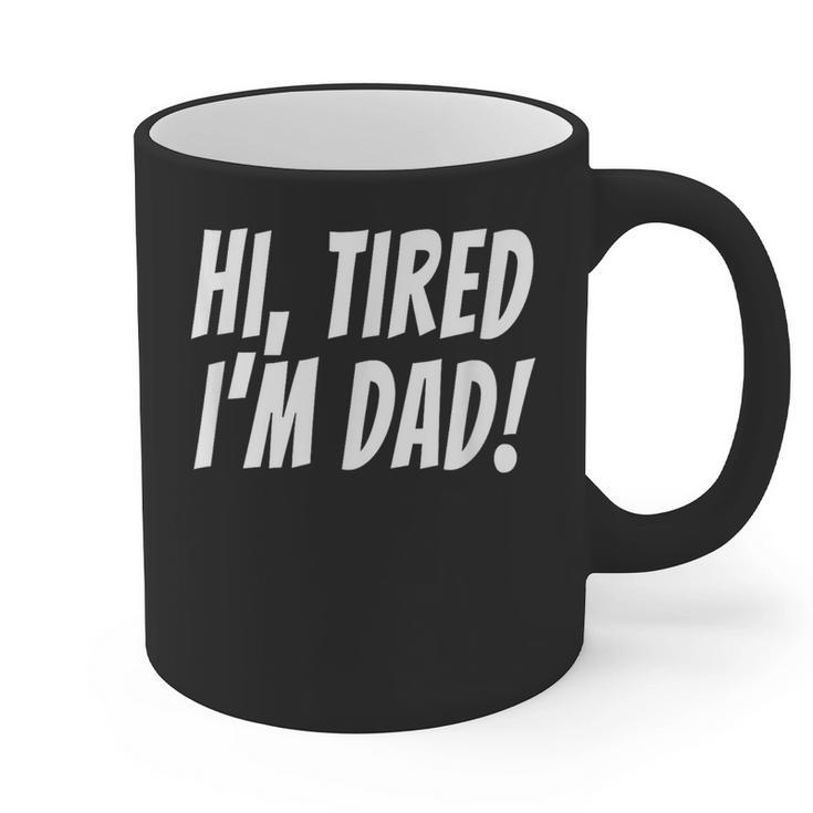 Hi Tired I'm Dad Dad Joke T-Shirt King Of Bad Jokes Graphic Print Coffee Mug