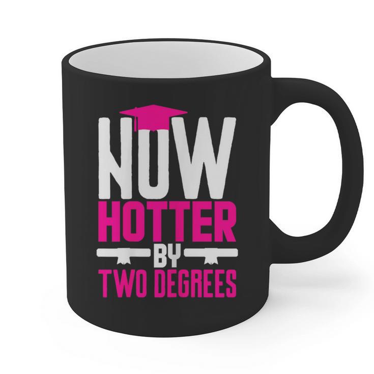 Now Hotter Two Degree Graduation Her Friends Cute 2020 Graphic Print Coffee Mug