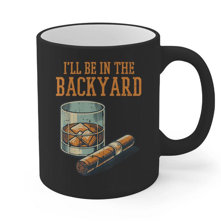 Ill Be In Backyard Saying Dad Men Grandpa Uncle Graphic Print Coffee Mug