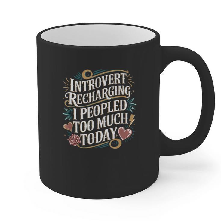 Introvert Recharging I Peopled Too Much Today Graphic Print Coffee Mug