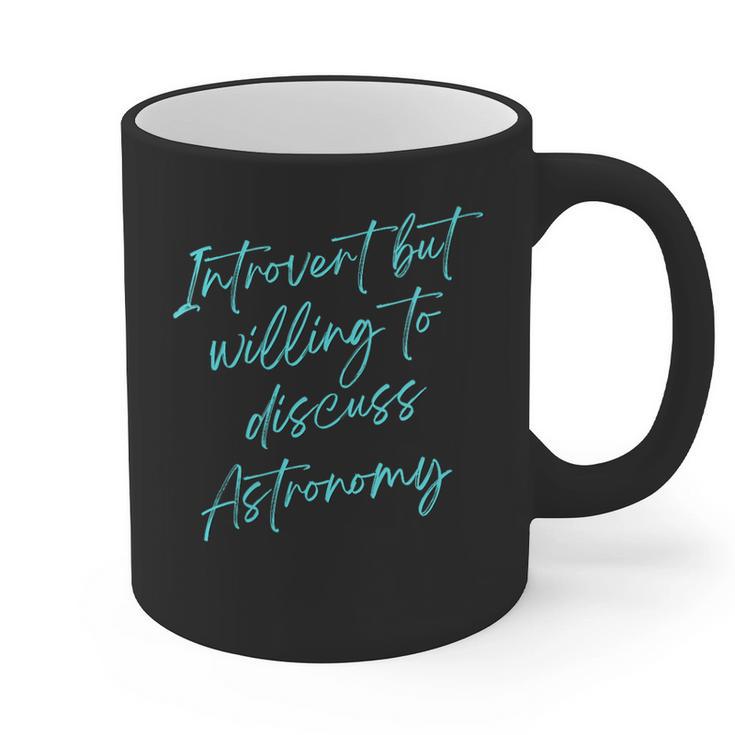 Introvert But Willing To Discuss Astronomy Graphic Print Coffee Mug