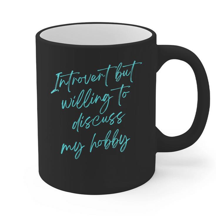 Introvert But Willing To Discuss My Hobby Graphic Print Coffee Mug