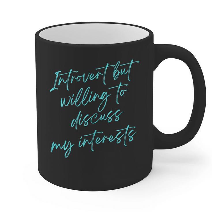 Introvert But Willing To Discuss My Interests Graphic Print Coffee Mug