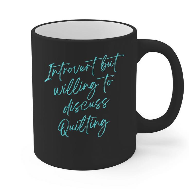 Introvert But Willing To Discuss Quilting Graphic Print Coffee Mug