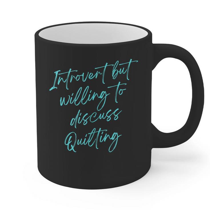 Introvert But Willing To Discuss Quilting Graphic Print Coffee Mug