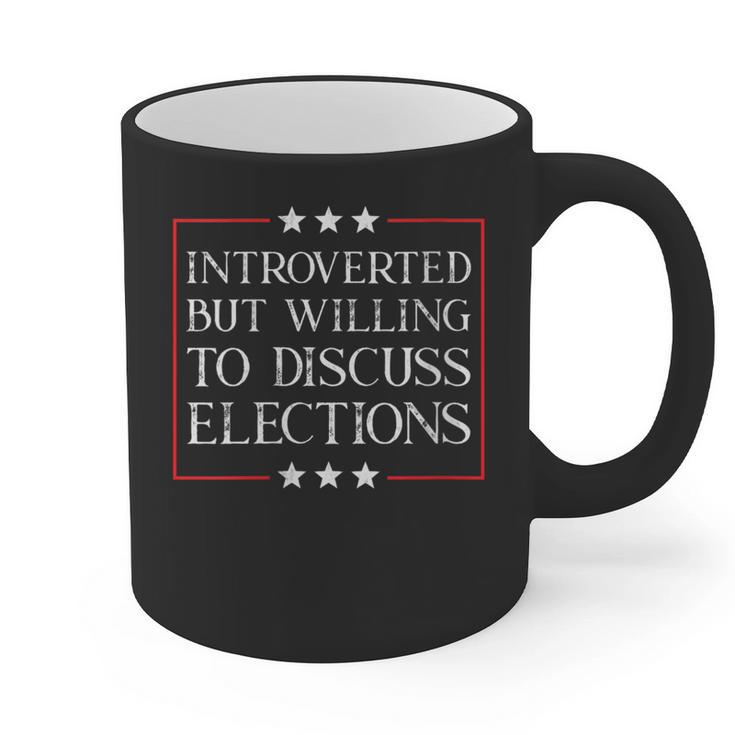 Introverted But Willing To Discuss Elections Funny Men Women Graphic Print Coffee Mug