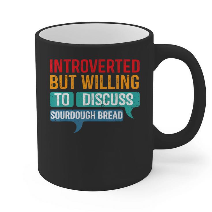 Introverted But Willing To Discuss Sourdough Bread Graphic Print Coffee Mug