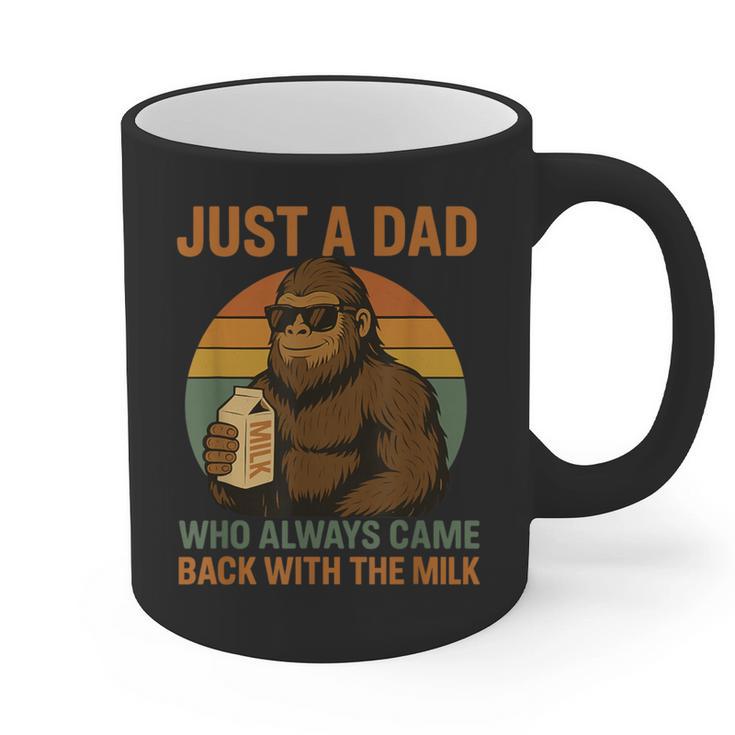 Just A Dad Who Always Came Back With The Milk Bigfoot Graphic Print Coffee Mug Just A Dad Who Always Came Back With The Milk Bigfoot Graphic Print Coffee Mug