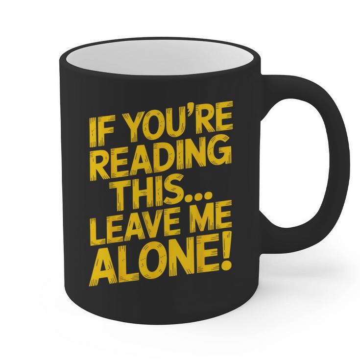 Leave Me Alone – Sarcastic Saying For Introverts Graphic Print Coffee Mug