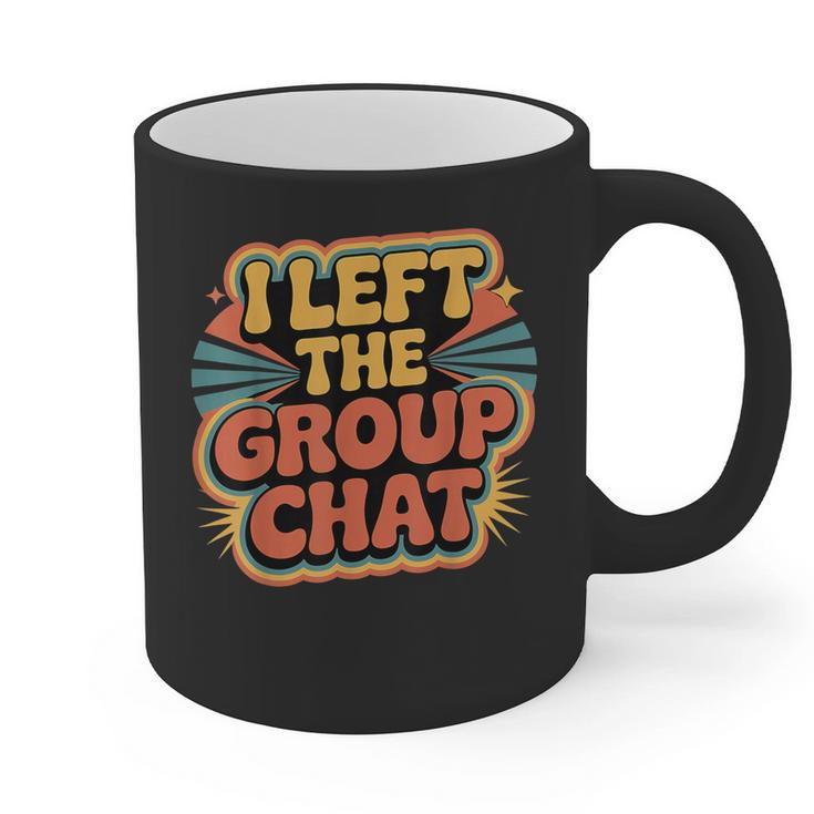 I Left The Group Chat Introvert Peace Tired Talk Alone Graphic Print Coffee Mug