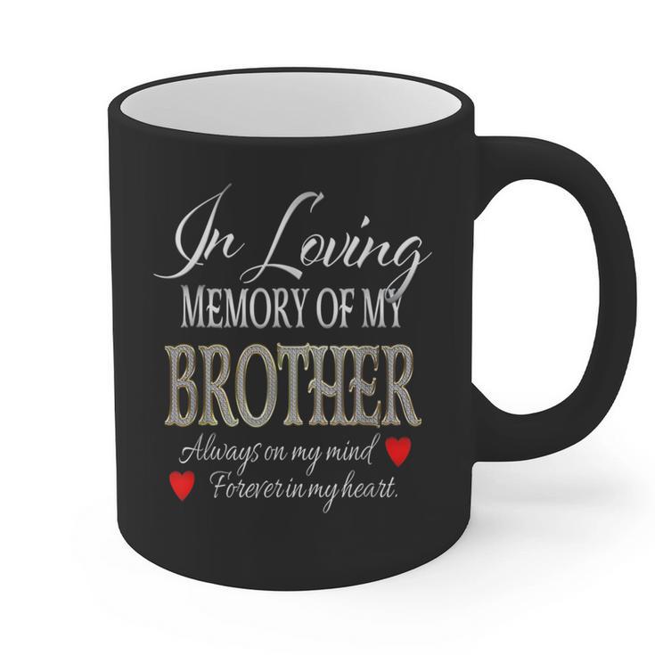 In Loving Memory Of My Brother Gone But Never Forgotten Graphic Print Coffee Mug