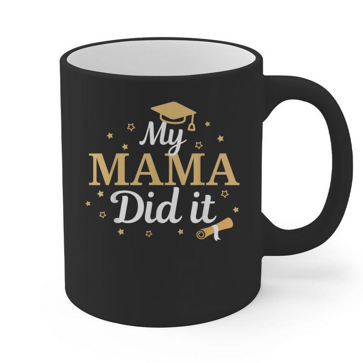 My Mama Did It Proud Class Senior Graduate Graduation Graphic Print Coffee Mug