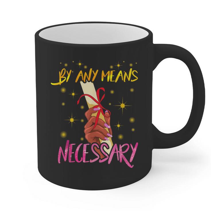 By Any Means Necessary Graduation HBCU Educated Girl Graphic Print Coffee Mug