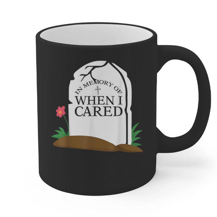 In Memory Of When I Cared Sarcastic Novelty Graphic Print Coffee Mug