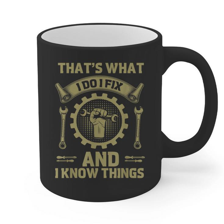Men Dad That's What I Do I Fix Stuff And I Know Things Graphic Print Coffee Mug