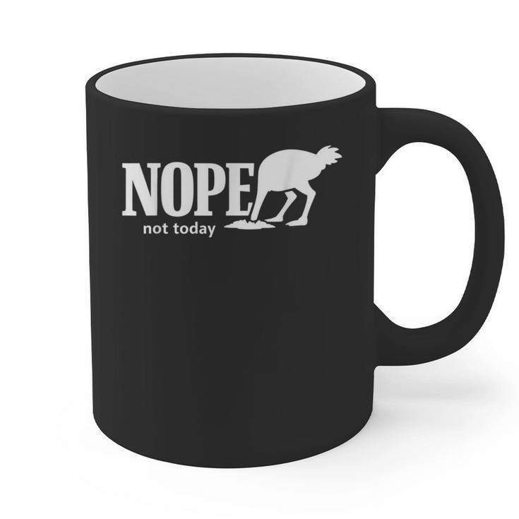 Nope Not Today Ostrich Sarcastic Introvert Humor Graphic Print Coffee Mug Nope Not Today Ostrich Sarcastic Introvert Humor Graphic Print Coffee Mug