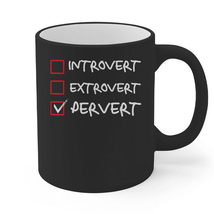 Not Introvert Not Extrovert Pervert Visual Joke Ambivert Graphic Print Coffee Mug